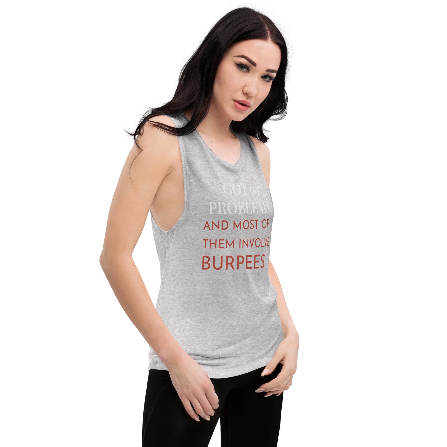 Ladies’ 99 Problems Muscle Tank