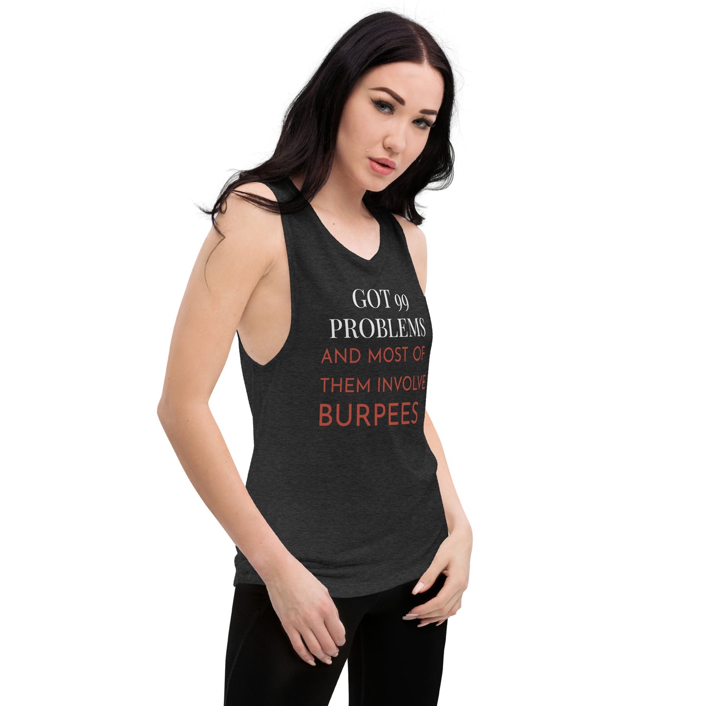 Ladies’ 99 Problems Muscle Tank